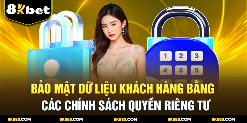 Quyền riêng tư 8kbet bảo mật dữ liêu khách hàng