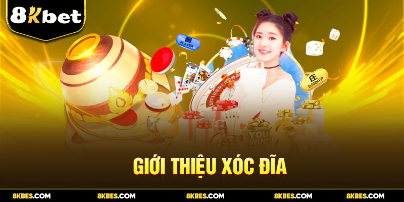 Giới thiệu xóc đĩa tại 8kbet 