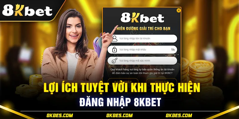 Lợi ích tuyệt vời khi thực hiện đăng nhập 8KBET