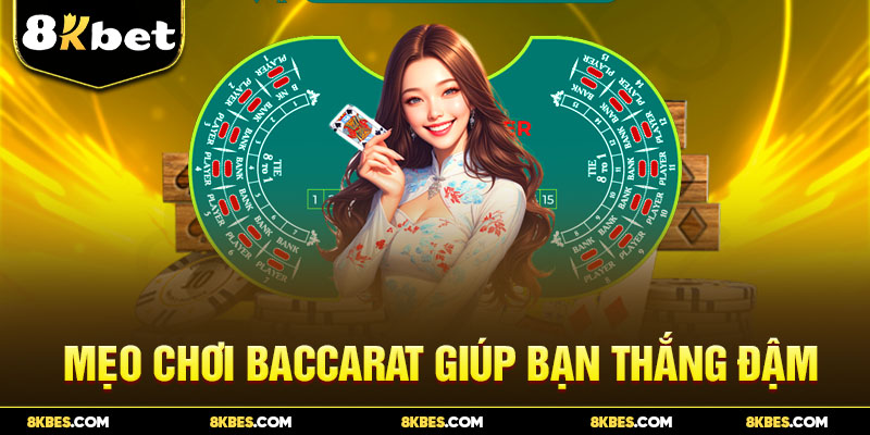 Mẹo chơi Baccarat giúp bạn thắng đậm