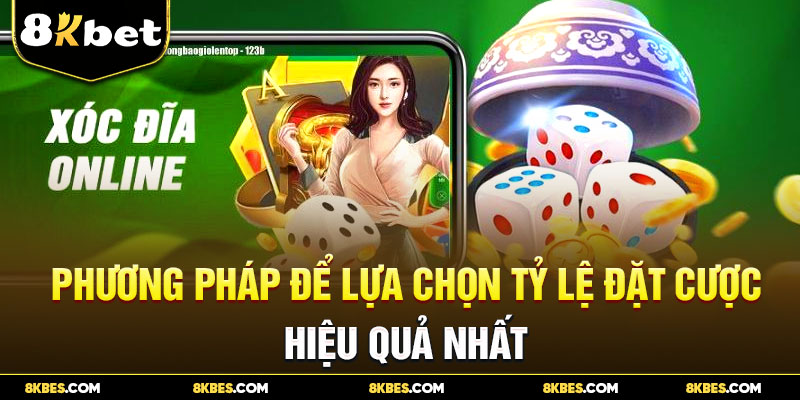 Phương pháp để lựa chọn tỷ lệ đặt cược hiệu quả nhất 