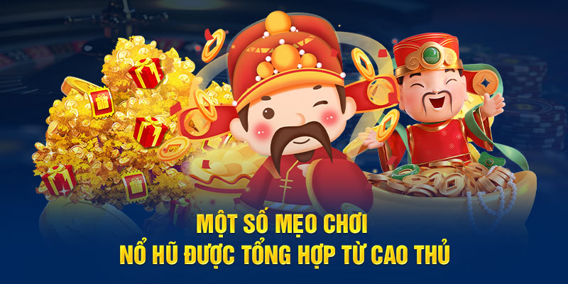 Nổ hũ thần tài giúp bạn nhận thưởng cực kỳ may mắn